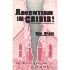 Adventism in Crisis!