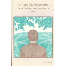 At the Crossroads: The Seventh-day Adventist Church 1990