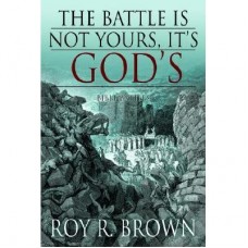 The Battle is Not Yours, It's God's 