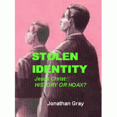 Stolen Identity Jesus Christ: History or Hoax?
