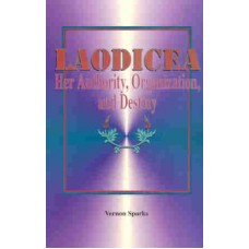 Laodicea. Her Authority, Organization and Destiny