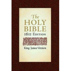 The Holy Bible King James Version: 1611 Edition 
